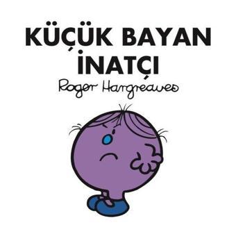 Küçük Bayan İnatçı - Roger Hargreaves - Doğan ve Egmont Yayıncılık