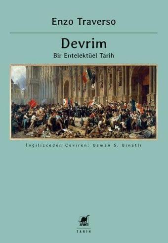 Devrim - Bir Entelektüel Tarih - Enzo Traverso - Ayrıntı Yayınları