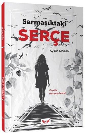 Sarmaşıktaki Serçe - Aykut Taştan - Minel Yayınları