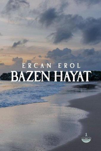 Bazen Hayat - Ercan Erol - Odessa Yayınevi