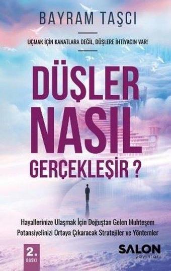 Düşler Nasıl Gerçekleşir? - Bayram Taşcı - Salon Yayınları