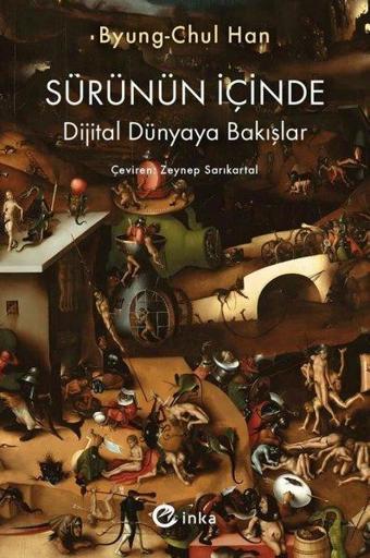 Sürünün İçinde: Dijital Dünyaya Bakışlar - Byung-Chul Han - İnka