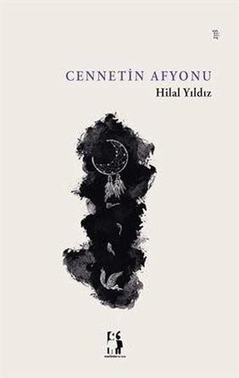 Cennetin Afyonu - Hilal Yıldız - Metinlerarası Kitap