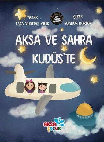 Aksa ve Sahra Kudüs'te - Esra Yurttaş Yılık - Aksa Çocuk