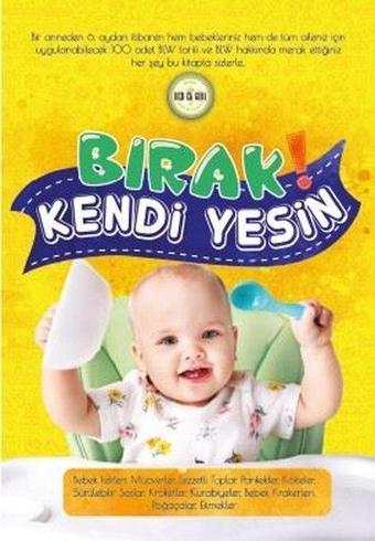 Bırak! Kendi Yesin - Hande Kaşkaş - Bebeklik Yayınları