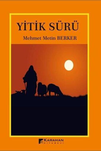 Yitik Sürü - Mehmet Metin Berker - Karahan Kitabevi