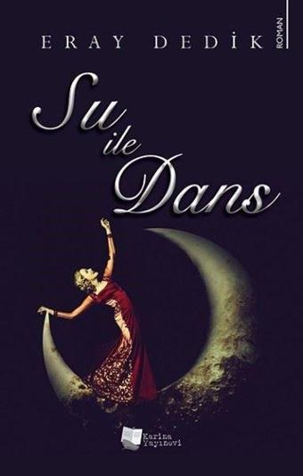 Su İle Dans - Eray Dedik - Karina Yayınevi