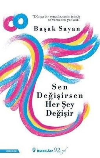 Sen Değişirsen Her Şey Değişir - Başak Sayan - İnkılap Kitabevi Yayınevi