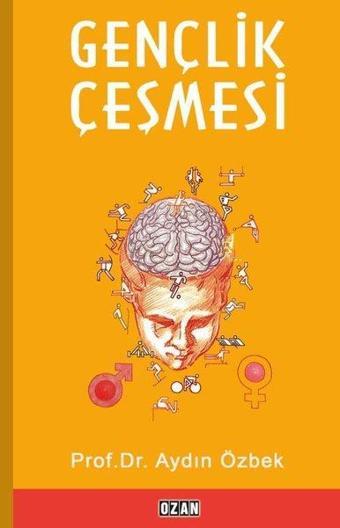 Gençlik Çeşmesi - Aydın Özbek - Ozan Yayıncılık