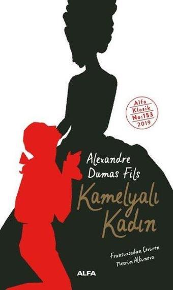 Kamelyalı Kadın - Alexandre Dumas Fils - Alfa Yayıncılık