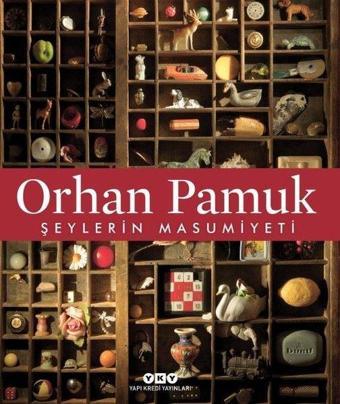 Şeylerin Masumiyeti - Orhan Pamuk - Yapı Kredi Yayınları