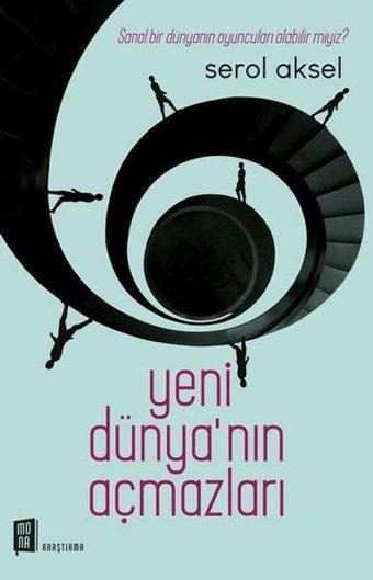Yeni Dünya'nın Açmazları - Serol Aksel - Mona