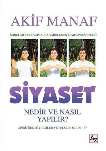 Siyaset Nedir ve Nasıl Yapılır? - Akif Manaf - Az Kitap