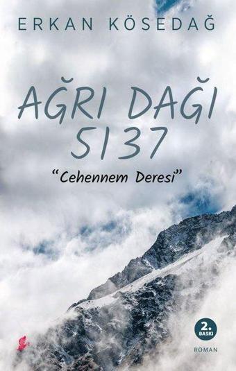 Ağrı Dağı 5137 Cehennem Deresi - Erkan Kösedağ - Okur Kitaplığı