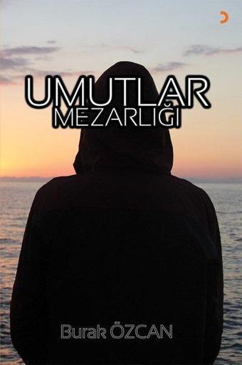 Umutlar Mezarlığı - Burak Özcan - Cinius Yayınevi