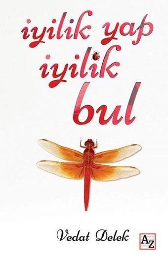 İyilik Yap İyilik Bul - Vedat Delek - Az Kitap