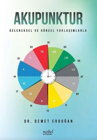 Akupunktur-Geleneksel ve Güncel Yaklaşımlarla - Demet Erdoğan - Nobel Tıp Kitabevleri