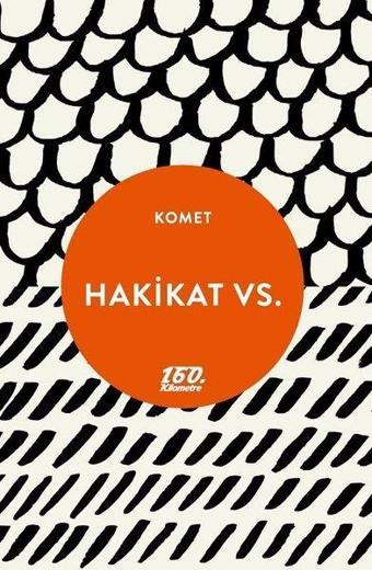 Hakikat vs. - Komet  - 160.Kilometre