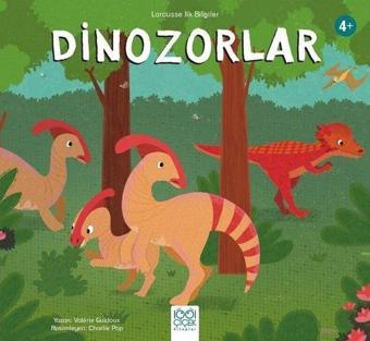 Dinozorlar-Larousse İlk Bilgiler - Valerie Guidoux - 1001 Çiçek