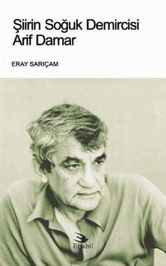 Şiirin Soğuk Demircisi Arif Damar - Eray Sarıçam - Ebabil