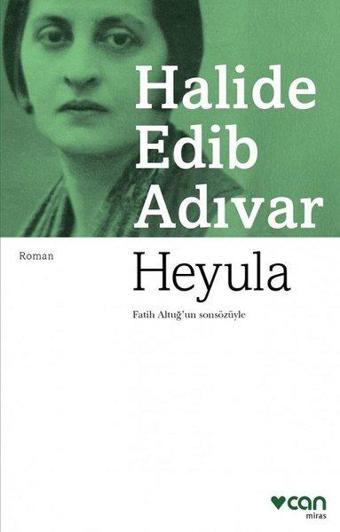 Heyula - Halide Edib Adıvar - Can Yayınları