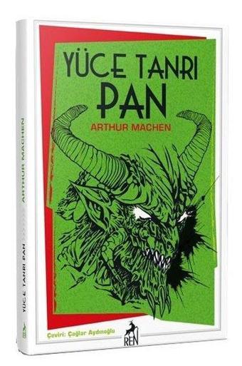 Yüce Tanrı Pan - Arthur Machen - Ren Kitap Yayınevi