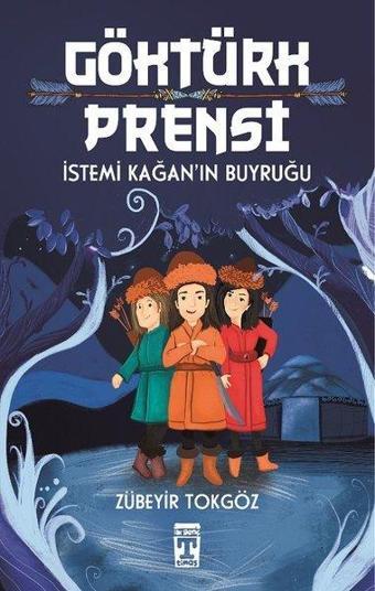 Göktürk Prensi-İstemi Kağan'ın Buyruğu - Zübeyir Tokgöz - Genç Timaş