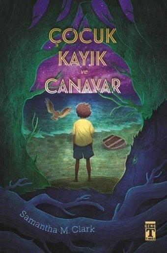 Çocuk Kayık ve Canavar - Samantha M. Clark - Genç Timaş