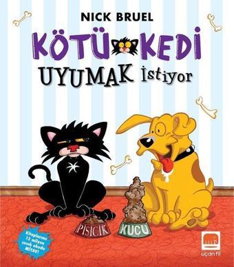 Kötü Kedi Uyumak İstiyor - Nick Bruel - Uçan Fil