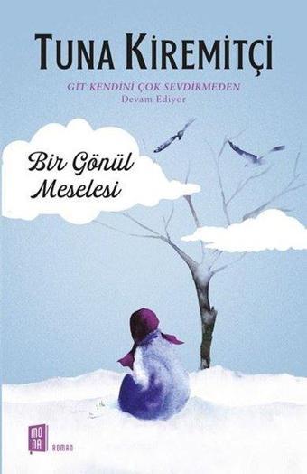 Bir Gönül Meselesi - Tuna Kiremitçi - Mona