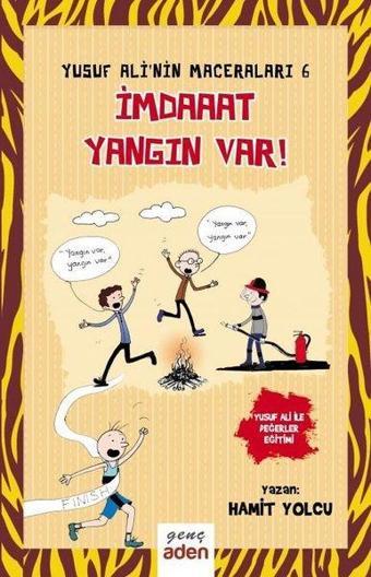 İmdaaat Yangın Var!-Yusuf Ali'nin Maceraları 6 - Hamit Yolcu - Aden Yayınevi