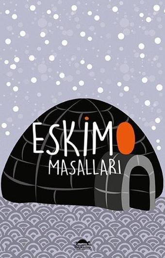 Eskimo Masalları - Knud Rasmussen - Maya Kitap