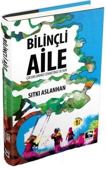 Bilinçli Aile - Sıtkı Aslanhan - Çınaraltı Yayınları