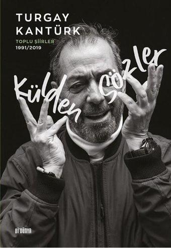 Külden Sözler: Toplu Şiirler 1991 - 2019 - Turgay Kantürk - SRC Kitap