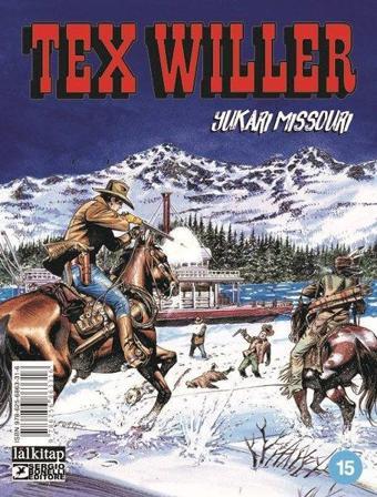 Tex Willer Sayı 15 - Yukarı Missouri - Mauro Boselli - Lal