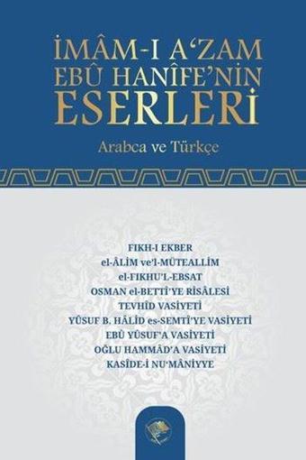 İmam-ı Azam Ebu Hanife'nin Eserleri - Ebu Hanife - Şamil Yayıncılık