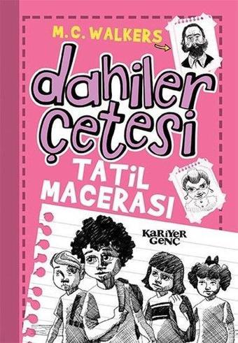 Tatil Macerası-Dahiler Çetesi - M.C. Walkers  - Kariyer Genç