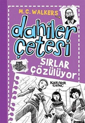 Sırlar Çözülüyor-Dahiler Çetesi - M.C. Walkers  - Kariyer Genç