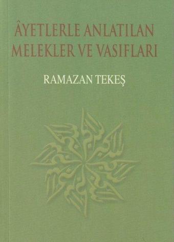 Ayetlerle Anlatılan Melekler ve Vasıflar - Ramazan Tekeş - Elif Yayınları