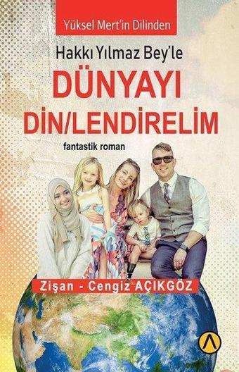 Hakkı Yılmaz Bey'le Dünyayı Dinlendirelim - Cengiz Açıkgöz - Ares Kitap