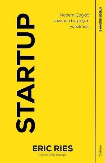 Startup-Modern Çağ'da Kazanan Bir Girişim Yaratmak! - Eric Ries - Sola Unitas