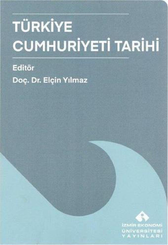 Türkiye Cumhuriyeti Tarihi - İzmir Ekonomi Üniversitesi