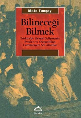 Bilineceği Bilmek - Mete Tunçay - İletişim Yayınları