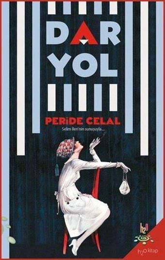 Dar Yol - Peride Celal - h2o Kitap