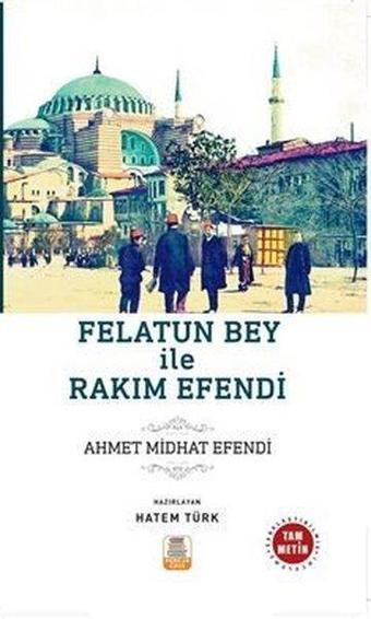 Felatun Bey İle Rakım Efendi-Tam Metin - Ahmet Mithat Efendi - Mercan Okul