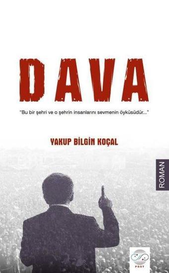 Dava - Yakup Bilgin Koçal - Post Yayın