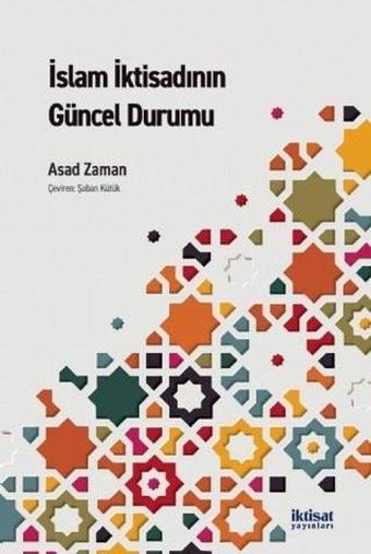 İslam İktisadının Güncel Durumu - Asad Zaman - İktisat Yayınları