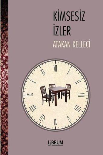 Kimsesiz İzler - Atakan Kelleci - Librum Kitap