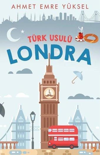 Türk Usulü Londra - Ahmet Emre Yüksel - Cinius Yayınevi