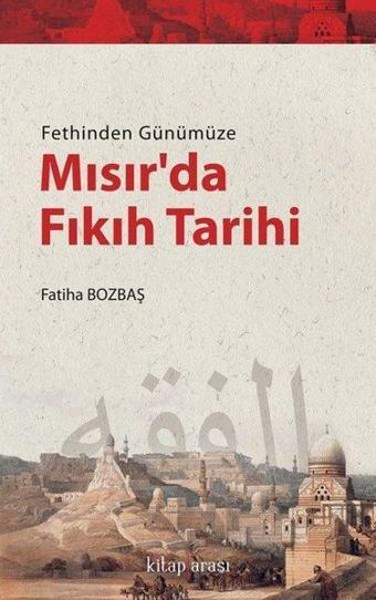 Fethinden Günümüze Mısır'da Fıkıh Tarihi - Kitap Arası